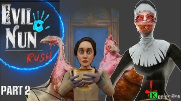 evil nun rush part 2 - gameplay walkthrough android , ios