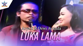 Arya Satria Feat. Dewi Ayunda - Luka Lama | Dangdut 
