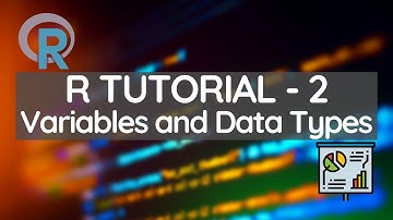 R Programming Tutorial 2- Variable and Data Types in R