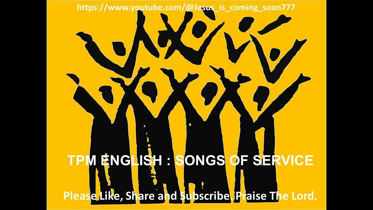 TPM ENGLISH SONGS OF SERVICE   Song No272 Praise The Lord for