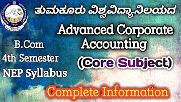 Advanced Corporate accounting Bcom 4th Semester Nep syllabus Tumkur University Complete information