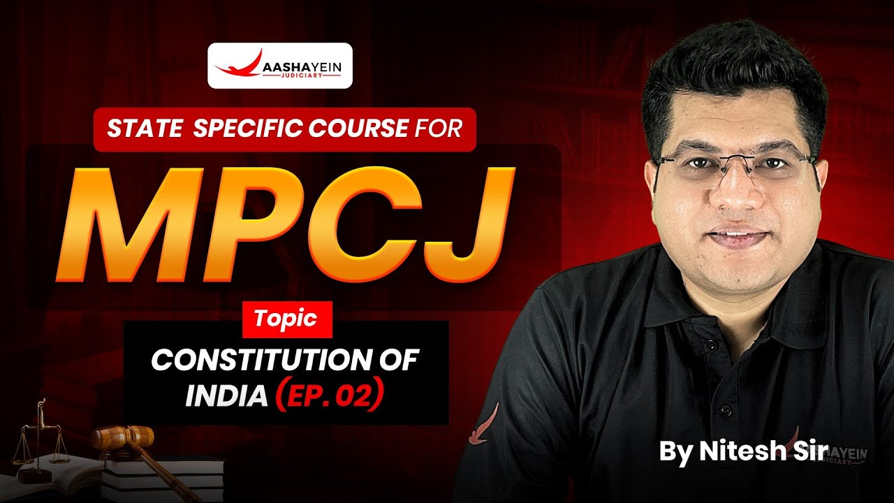 Constitution of India (PART 2) | Conceptual Thirst Series for MPCJ Prelims by Nitesh Sir