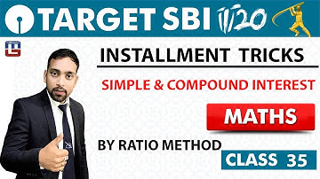 SBI Clerk Prelims 2018 | Installment Tricks | Maths | Live At 10 am | Class - 35