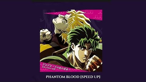 •°JJBA-Phantom blood opening [SPEED UP] #1 °•