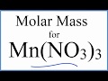 Manganese 3-Nitrate Molar Mass