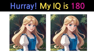 [Spot the Difference]  Hurray! My IQ is 180