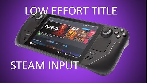 SteamDeck Windows Steam Input Guide, Glossi Guide, Fast Offline Mode