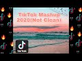 TikTok Mashup 2020🖤🔥 (Not Clean)