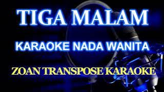 Tiga Malam Karaoke Lagu Melayu Nada Wanita @ZoanTranspose