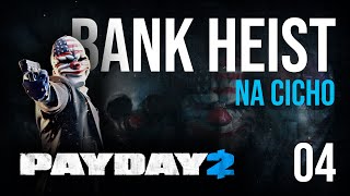 [#4] PAYDAY 2 - TO JEST NAPAD NA BANK [NA CICHO]
