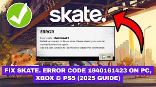 How to Fix skate. Error Code 1940161423/3308673633/852146987/3967269002/1478078408 (PS5/PS4/PC)