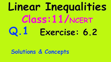 Linear Inequalities : Class 11 / NCERT || Exercise 6.2