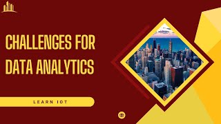 4.3 IOT | Challenges for Data Analytics