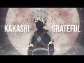 Kakashi Hatake「 AMV 」Grateful