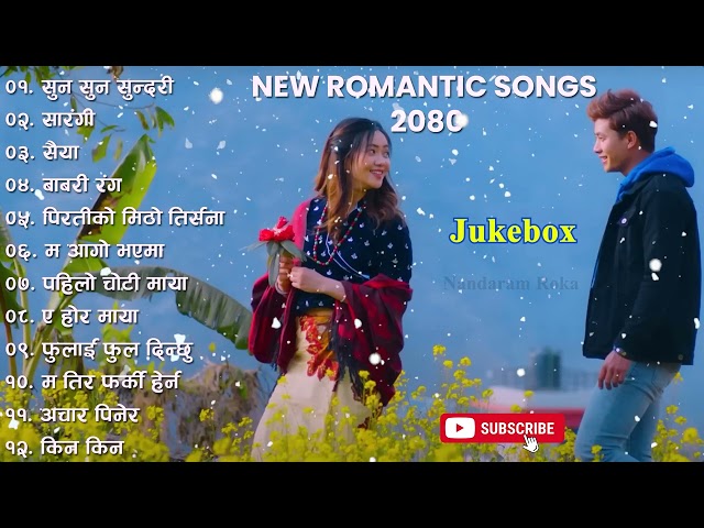 New Nepali Romantic Songs Collection 2023 2080 || Superhit Song Collection 2080 || Music Jukebox class=
