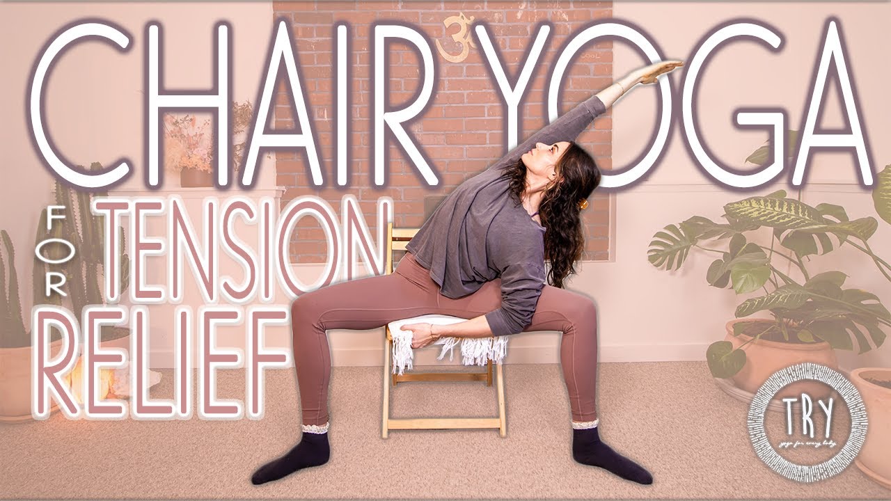 T.R.Y. | Chair Yoga for Tension Relief | The overlooked gem that is chair yoga ✨  | 35 min |