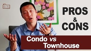 Condo & Townhouse Pros & Cons Condo & Townhouse Pros & Cons