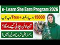 E Learn She Earn Program 2026 Registration | How To Apply For E Learn She Earn Program | Free Course