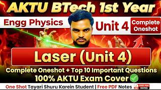 AKTU BTech 1st Year Engineering Physics Unit 4 LASER | One Shot 2026 | Important Questions