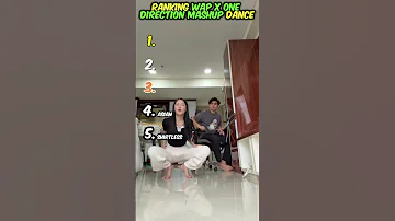 Ranking Wap X One Direction Mashup Dance 