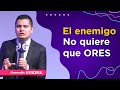 EL ENEMIGO NO QUIERES QUE ORES - ANDRES FUENTES