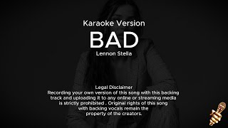 Lennon Stella - Bad (Karaoke Version)
