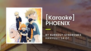 [KARAOKE] PHOENIX - BURNOUT SYNDROMES - Haikyuu!! S4 OP