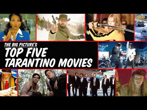 ranking-our-top-five-quentin-tarantino-films-|-the-big-picture-|-the-ringer