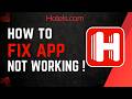 How To Fix Hotels.com App Not Working !