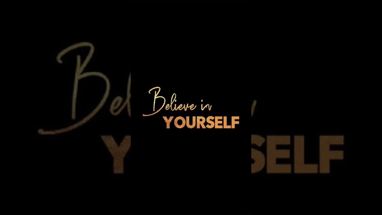 Believe in yourself ✨️