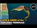 Latin &amp; Greek of the Geologic Timescale