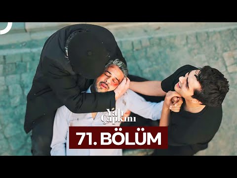 Yalı Çapkını 71. Bölüm