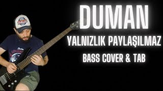 Duman - Yalnızlık Paylaşılmaz  (Bass Cover + Tablı) Resimi