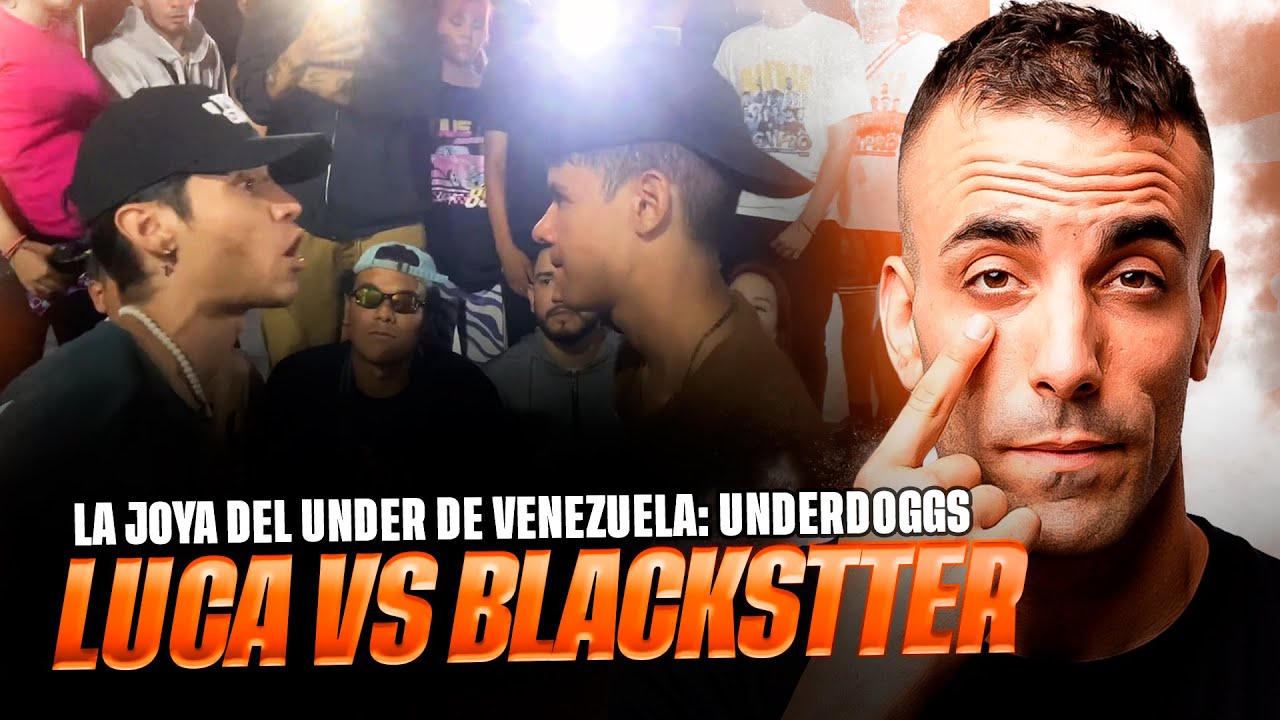 VENEZUELA Y SUS JOYAS OCULTAS: LUCA VS BLACKSTTER *UNDERDOGGS EXPLOTA LA PLAZA* Reacción