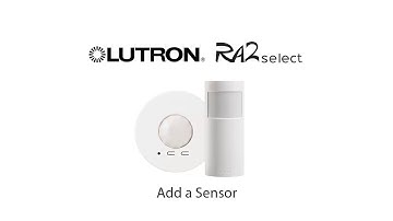 Lutron RA2 Select – Add a Sensor