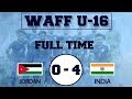 India U16 Vs Jordan U16 || 4 - 0 Full Match Extended Highlights || English Commentary in 4K HD