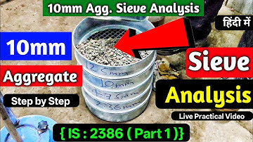 10mm Aggregate Sieve Analysis Test | Step by Step Procedure | How to Check 10mm Aggregate | IS 2386