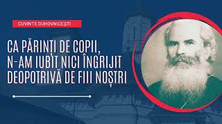 Ca părinți de copii, n-am iubit nici îngrijit deopotrivă de fiii noștri...