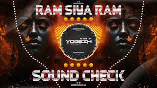 RAM SIYA RAM | राम सिया राम (HIGH BASS) | SOUND CHECK | DJ YOGESH SHEJULKAR