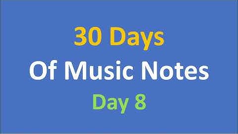 30 Days of Music Notes - Day 8