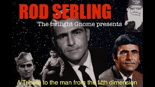 Rod Serling A Tribute to the Man from the Fifth Dimension