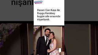 Hasan Can Kaya ile Duygu Karabaş bugün aile arasında nişanlandı.