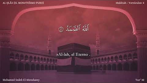 سورة الإخلاص مترجمة باللغة  الإسبانية بصوت الشيخ محمد صديق المنشاوى360p