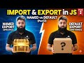 Import & Export in JavaScript | Named vs Default (Part 2)