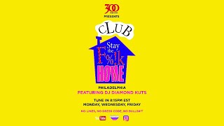 300 Presents Club Stay The F%!k Home ft. DJ Diamond Kuts