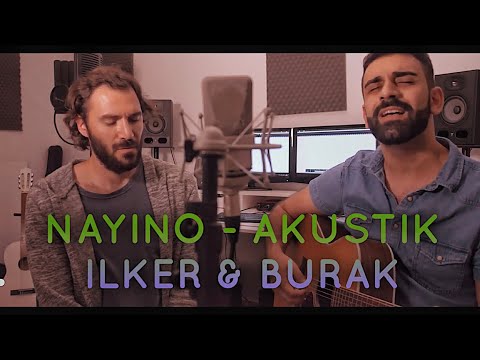 NAYINO - Ilker Parlaz & Burak Gören Akustik Cover