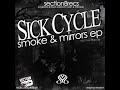 Sick Cycle - Smoke & Mirrors EP - Deceit - OUTNOW! Section 8 Recordings
