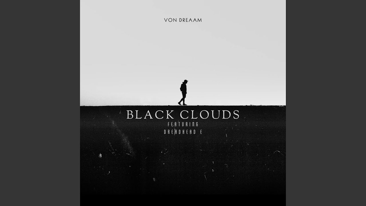 YouTube에서 Black Clouds (feat. Dreadhead E) 보기 YouTube에서 Black Clouds (feat. Dreadhead E) 보기