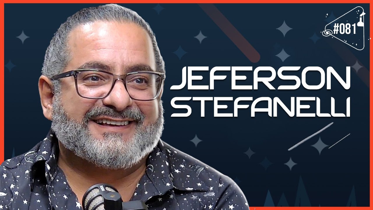 JEFERSON STEFANELLI - Ciência Sem Fim #81