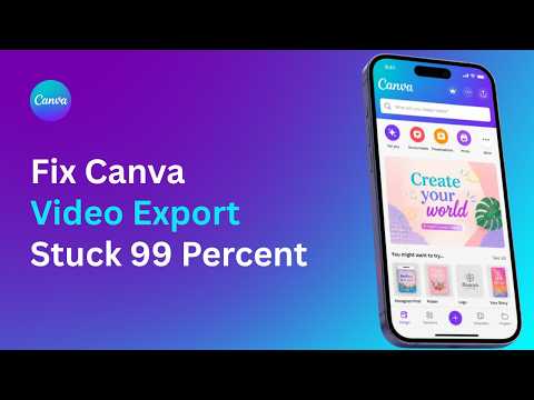 How to Fix Canva Video Export Stuck at 99 Percent !